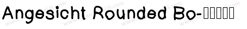 Angesicht Rounded Bo字体转换